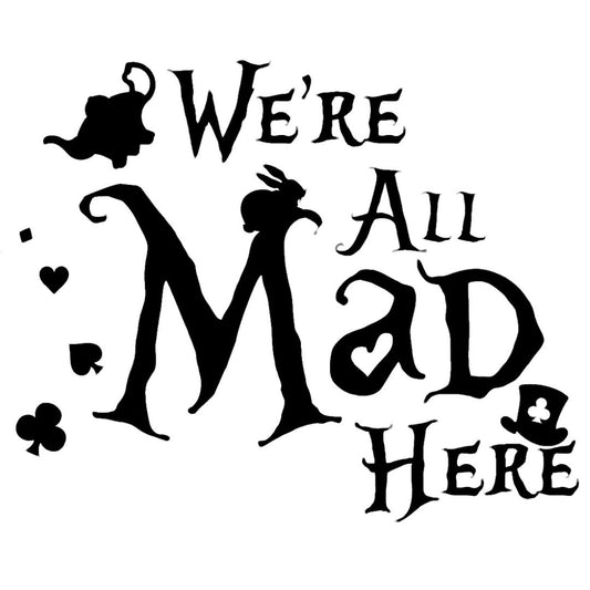 We're All Mad Here – Madame Peuuvrel Personalization